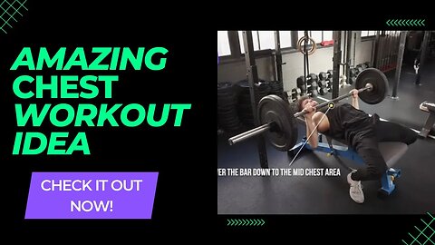 Amazing Chest Workout Idea