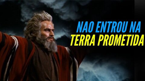 Por que DEUS não deixou MOISÉS entrar na TERRA PROMETIDA?