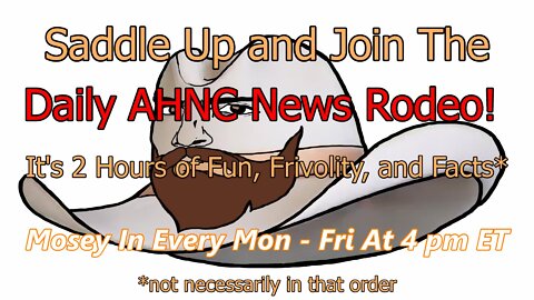 [Ep. 244] The Daily AH,NC News Rodeo. News With Commentary From The Right Side Of The Barbed Wire.