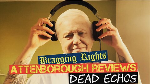 Attenborough reviews Bragging Rights NEW ALBUM!