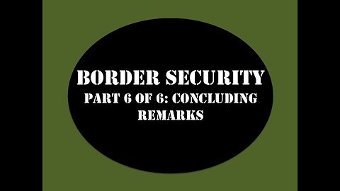 Border Security My Strategy Part 6 of 6