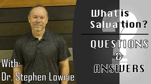 What is Salvation? | Wednesday night Bible study