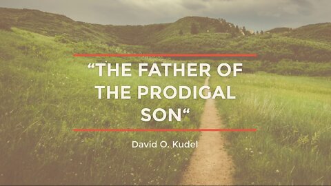 The Father of the Prodigal Son