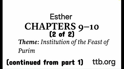 Esther Chapters 9-10 (Bible Study) (2 of 2)