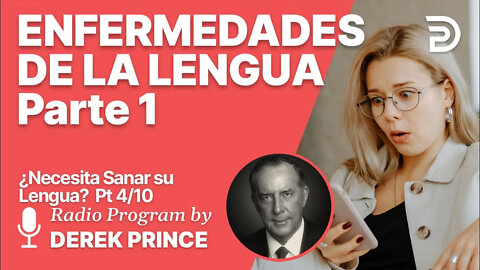 ¿Necesita Sanar su Lengua? 4 de 10 - Enfermedades de la Lengua (Parte 1)