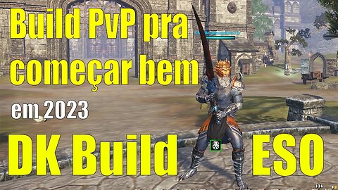 Build PvP DK Elder Scrolls Online para começar bem em 2023