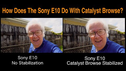 After The ZV1 II - Would The Sony E10 Do Any Good With Catalyst Browse?