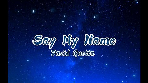 Say My Name Lyrics | David Guetta | @musicvibes-mv