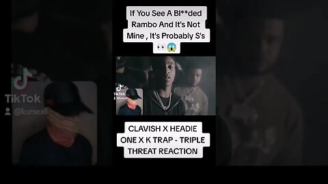 CLAVISH X HEADIE ONE X K TRAP - TRIPLE THREAT REACTION OUT NOW#SAMA28 #KURSEXI#KURSE PERSON