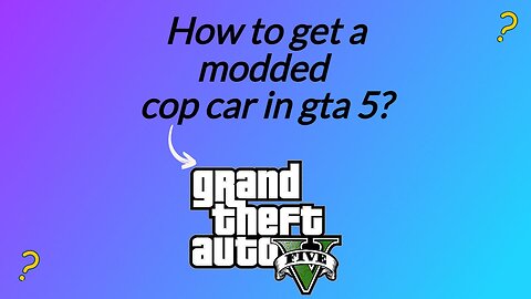 How to get a modded cop car in gta 5!