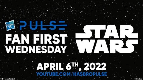 HASBRO PULSE STAR WARS LIVESTREAM