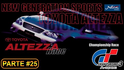 [PS2] - Gran Turismo 3 - GT Mode - [Parte 25 - Amateur League - Altezza Race] - 100%