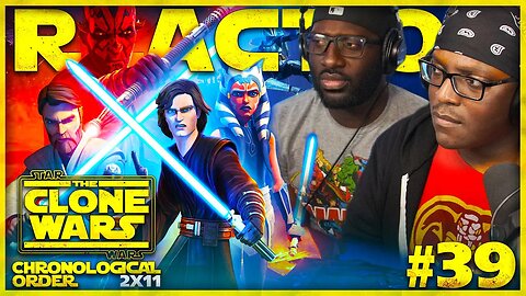 STAR WARS: THE CLONE WARS #39: 2x11 | Lightsaber Lost | Reaction | Review | Chronological Order