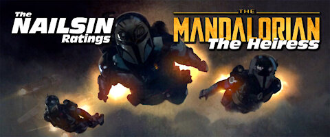 The Nailsin Ratings: The Mandalorian-The Heiress