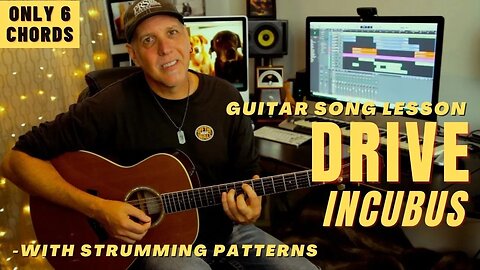 Incubus Drive Guitar Song Lesson Just 6 Chords with Strumming Patterns