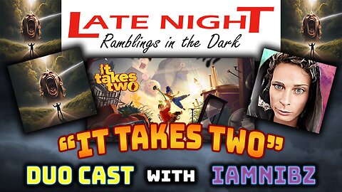 It Takes Two - Duocast action with special guest, IAMNIBZ! Take Three?