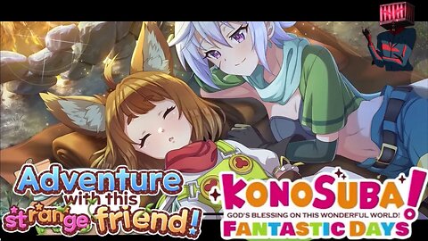 KonoSuba: Fantastic Days (Global) - Adventure with this Strange Friend P2