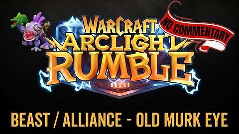 WarCraft Rumble - No Commentary Gameplay - Beast / Alliance - Old Murk-Eye