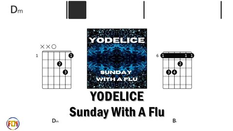 YODELICE Sunday With A Flu - Guitar Chords & Lyrics HD