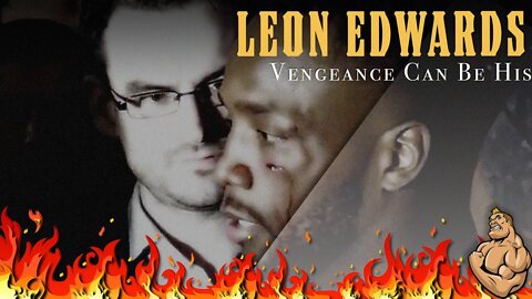 Leon Edwards Has Gone CrAzY!!! (Plus a Preview With Eric Nicksick)