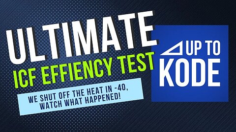 The ULTIMATE ICF Efficiency Test-We Shut Off The Heat at -40!