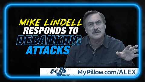 Alex Jones: Mike Lindell Responds to Debanking Attacks as American Express Slashes MyPillow's Credit - 9/28/23