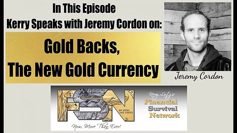 Gold Backs, The New Gold Currency -- Jeremy Cordon #5826