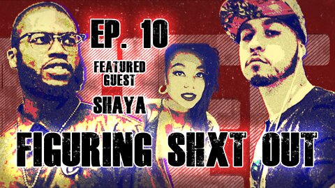 Ep. 10 - Shaya Entreprenuer Juggler!!