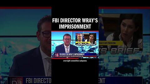 FBI Director Wray's imprisonment