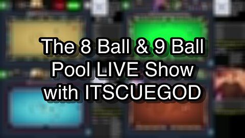 The 8 Ball & 9 Ball Pool LIVE Show with ITSCUEGOD