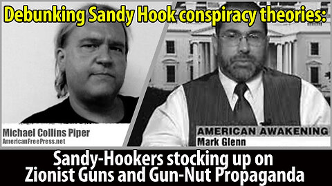 MICHAEL COLLINS PIPER AND MARK GLENN ON GUN NUT SANDY HOOKERS BUYING UP ZIONIST GUNS & PROPAGANDA