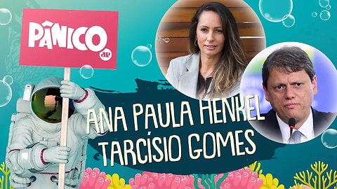 ANA PAULA HENKEL E TARCÍSIO GOMES DE FREITAS - PÂNICO - 23/09/21