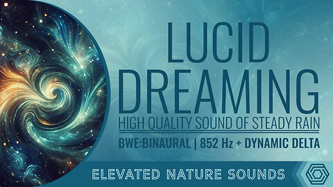 Lucid Dreaming 852Hz Solfeggio BWE Dynamic Delta BINAURAL Steady Rain