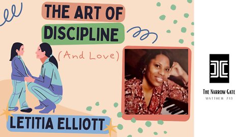 The Art of Discipline: Raising the Next Generation Series | Letitia Elliot | Season 3: Ep.2