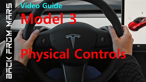 Video Guide - Tesla Model 3 - Physical Controls