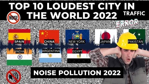 Top 10 Loudest City In The World 2022