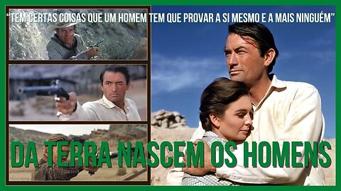 Da Terra Nascem os Homens (1958) | O filme de faroeste para quem não gosta de western