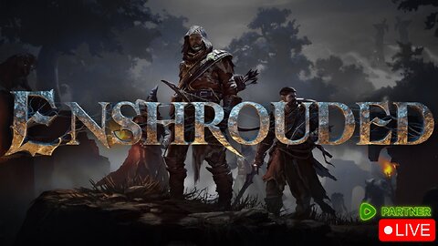 LIVE🔴 | Enshrouded FIRST LOOK | #RumblePartner