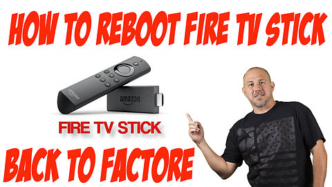 How to reboot fire tv stick back to factory