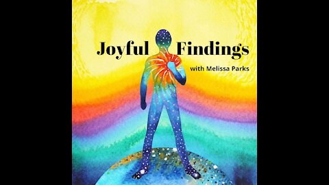 Joyful Findings Special Guest Mimi 17Sept2021