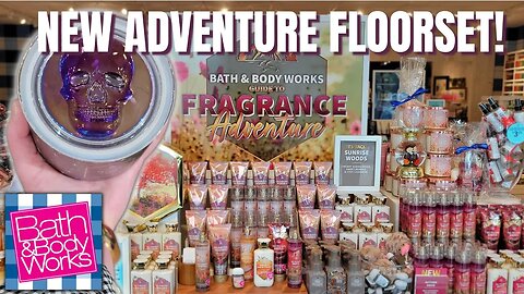 NEW ADVENTURE FLOORSET | PLUS SKULL CANDLE | STORE WALK THRU | BATH & BODYWORKS | #bathandbodyworks