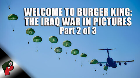 Welcome to Burger King: Iraq War Part 2 of 3 | Live From The Lair