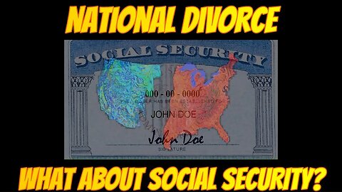 NATIONAL DIVORCE WHAT HAPPENS TO SOCIAL SECURITY