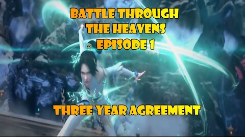 Battle Through the Heavens Three Year Agreement Episode 1 Sub Indo Dunghua Animation