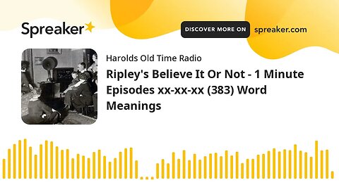 Ripley's Believe It Or Not - 1 Minute Episodes xx-xx-xx (383) Word Meanings