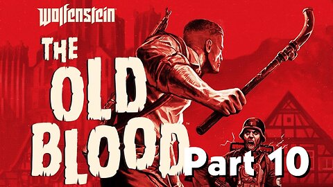 Wolfenstein The Old Blood Walkthrough Gameplay Part 10Chapter 3Wolfenstein Keep UltraSettings[4KUHD]