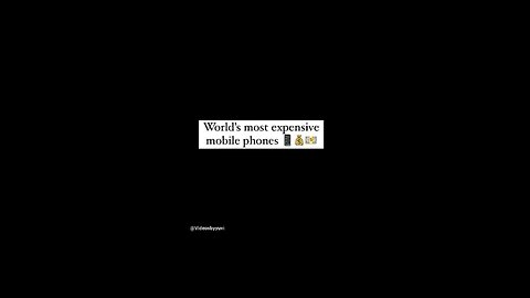 Most expensive mobile phones #videosbyyuvi