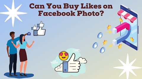 Can You Buy Likes on Facebook Photo?