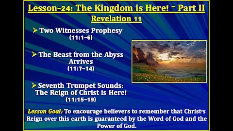 Revelation Lesson-24: The Kingdom is Here! - Part II