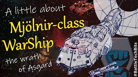 A little about BATTLETECH - Mjölnir-class WarShip, the wrath of Asgard